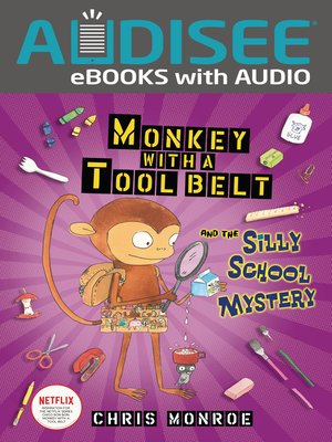 cover image of Monkey with a Tool Belt and the Silly School Mystery